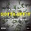 Artwork for Gotta Get It (feat. Spliff Da Beaat)