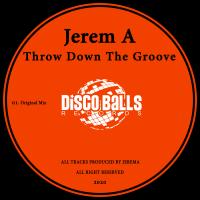 Artwork for Throw Down The Groove by Jerem A