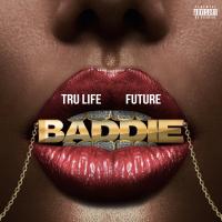 Artwork for Baddie by Tru Life