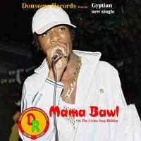 Artwork for Mama Bawl by Gyptian