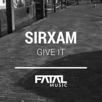 Artwork for Give It by Sirxam