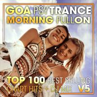 Artwork for Goa Psy Trance Morning Fullon Top 100 Best Selling Chart Hits + DJ Mix V5 by Doctor Spook