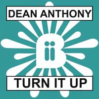 Artwork for Turn It Up by Dean Anthony