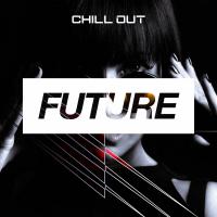 Artwork for Future by Chill Out