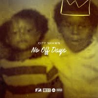 Artwork for No Off Days by City Shawn