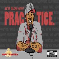 Artwork for We're Talking About Practice by Marty Macphly