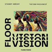 Artwork for The Funk Maschine EP by Stanny Abram