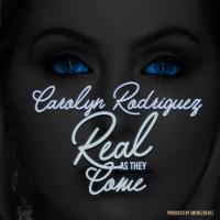 Artwork for Real As They Come by Carolyn Rodriguez