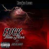 Artwork for Fuck These Hoe's (feat. MrAlamo) by Razko Locz