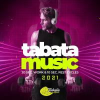 Artwork for Tabata Music 2021: 20 Sec. Work & 10 Sec. Rest Cycles by Tabata Music