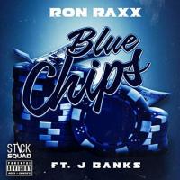 Artwork for Blue Chips (feat. J Banks) by Ron Raxx