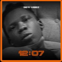 Artwork for 12:07 by Seyi Vibez