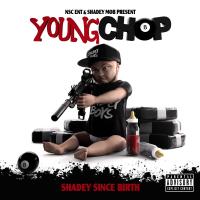 Artwork for Shadey Since Birth by Young Chop