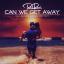 Artwork for Can We Get Away (feat. Rayven Justice & Thuy)