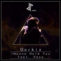 Artwork for I Wanna Hold U by Gorkiz