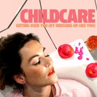 Artwork for Getting Over You (By Dressing Up Like You) by CHILDCARE