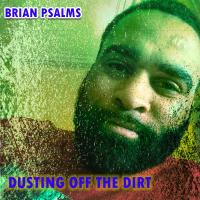 Artwork for Dusting Off The Dirt by Brian Psalms
