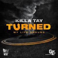 Artwork for Turned My Life Around by Killa Tay