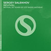 Artwork for Revival (10 Years of GTF Radio Anthem) by Sergey Salekhov