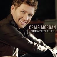 Artwork for Greatest Hits by Craig Morgan