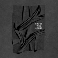 Artwork for Trust The Hours by Giorgia Angiuli