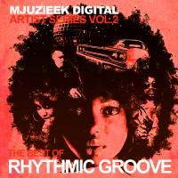 Artwork for Mjuzieek Artist Series, Vol. 2: The Best Of Rhythmic Groove by Various Artists