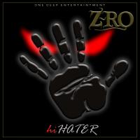 Artwork for Hi Hater (feat. Kam Franklin) by Z-Ro
