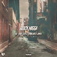 Artwork for Block Nigga (feat. Spank Nitti James & Baby Slick) by RG