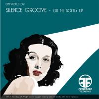 Artwork for Eat Me Softly Ep by Silence Groove