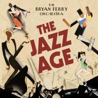 Artwork for The Jazz Age by Bryan Ferry