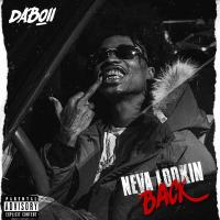 Artwork for Neva Lookin Back by DaBoii