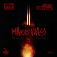 Artwork for Make Way (feat. Blank Face) by Shaz Illyork