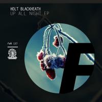 Artwork for Up All Night EP by Holt Blackheath