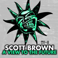 Artwork for A View To The Future by Scott Brown