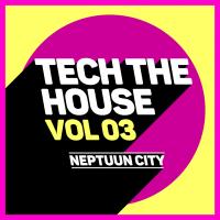 Artwork for Tech the House, Vol. 03 by Various Artists