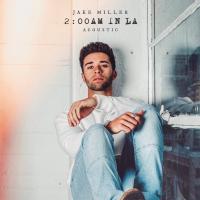 Artwork for 2:00am in LA (Acoustic) by Jake Miller