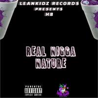 Artwork for Real Nigga Nature by H.B.