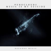 Artwork for Music Is My Suicide by Purecloud5