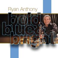 Artwork for Bold Blue & Bright by Ryan Anthony