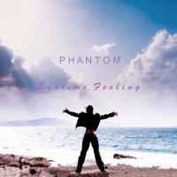 Artwork for Sublime Feeling by Phantom