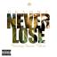 Artwork for Never Lose (feat. Breana Marin)
