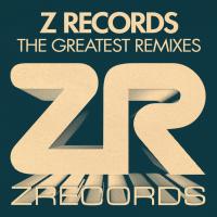 Artwork for Z Records - The Greatest Remixes by Various Artists