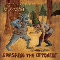 Artwork for Smashing the Opponent by Infected Mushroom