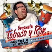 Artwork for Adictos a la Salsa by Orquesta Tabaco y Ron