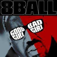 Artwork for Good Girl Bad Girl by 8BALL