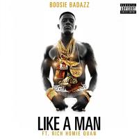 Artwork for Like a Man (feat. Rich Homie Quan) by Boosie Badazz