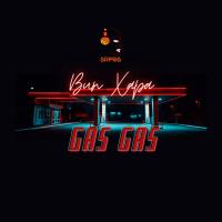 Artwork for Gas Gas by Bun Xapa