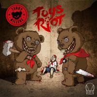 Artwork for Toys Riot EP by Teddy Killerz