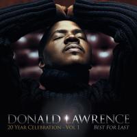 Artwork for Best For Last, 20 Year Celebration, Vol. 1 by Donald Lawrence