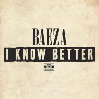 Artwork for I Know Better by Baeza